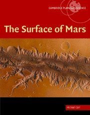 The Surface of Mars (Cambridge Planetary Science) 1st edition by Carr, Michael H. (2007) Hardcover