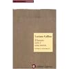 Il lavoro non � una merce. Contro la flessibilit�
