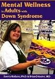 Mental Wellness in Adults with Down Syndrome 1st (first) edition Text Only