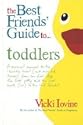 The Best Friends' Guide to Toddlers