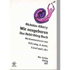 Wie neugeboren?. Das Rebirthing Buch
