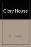 The glory house
