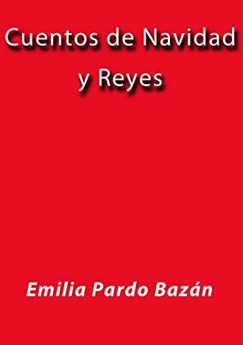 Cuentos de Navidad y Reyes (Spanish Edition)