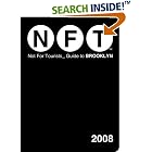 Not for Tourists 2008 Guide to Brooklyn (Not for Tourists Guidebook) by  Dave Crish, David McFadden-Elliot, and Katie Naka