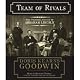 Team of Rivals: The Political Genius of Abraham Lincoln