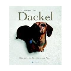 Dackel: Die besten Freunde der Welt