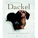 Dackel: Die besten Freunde der Welt