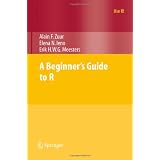 A Beginner's Guide to R (Use R!)von "Alain F. Zuur"