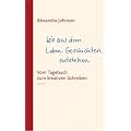 Wie aus dem Leben Geschichten entstehen: Vom Tagebuch zum kreativen Schreiben