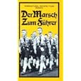 Der Marsch Zum F�hrer (The March to the F�hrer)