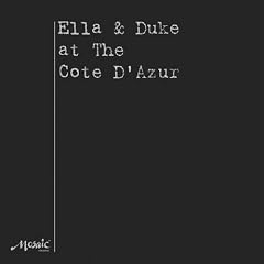Ella & Duke at the Cote D Azur