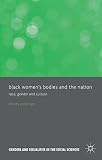 Black women's bodies and the nation : race, gender and culture