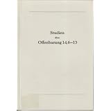 Studien �ber Offenbarung 14, 6-13von "Gemeinschaft der..."