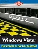 More details of book titled: Windows Vista: The L Line, The Express Line to Learning (The L Line: The Express Line To Learning)