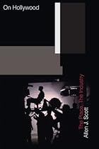 On Hollywood: The Place, The Industry On Hollywood: The Place, The Industry