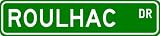 ROULHAC Street Sign ~ Personalized Family Lastname Sign ~ Gameroom, Basement, Garage Sign Novelty** ALUMINUM - B000NC3C4Q
