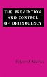 The Prevention and Control of Delinquency