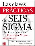 Las claves prácticas de Seis Sigma