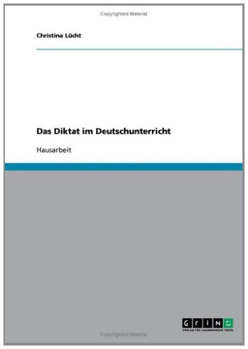 Das Diktat im Deutschunterricht (German Edition)