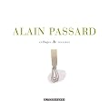 Alain Passard : Collages & recettes