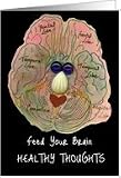 Feed Your Brain Healthy Thoughts, Brain Drawing Humor Card