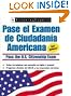 Pasa Examen Ciudadania Americana (Pasa El Examen de Ciudadania Americana (Pass the U.S. Citizenship Ex) (Spanish Edition)
