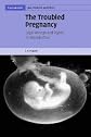 The Troubled Pregnancy: Legal Wrongs and Rights in Reproduction (Cambridge Law, Medicine and Ethics)
