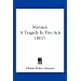 Manuel: A Tragedy In Five Acts (1817)