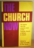 The Church now : an inquiry into the present state of the Catholic Church in Britain & Ireland