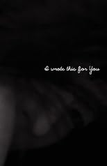 I Wrote This For You