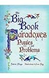 The Big Book of Puzzles and Paradoxes