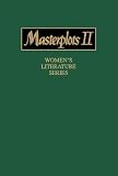 Masterplots II. Women's Literature Series