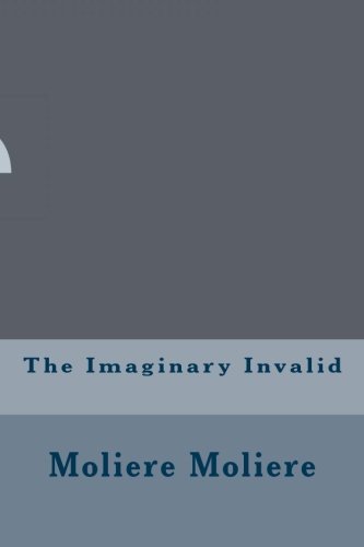 The Imaginary Invalid