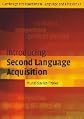Introducing Second Language Acquisition (Cambridge Introductions to Language and Linguistics)