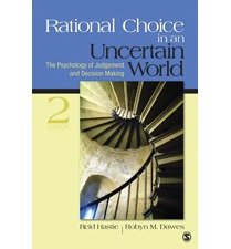 [(Rational Choice in an Uncertain World: The Psychology of Judgment and Decision Making)] [Author: Reid K. Hastie] published on (January, 2010)