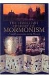 The timechart history of Mormonism : [from premortality to the present