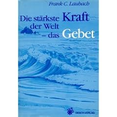 Die st�rkste Kraft der Welt, das Gebet