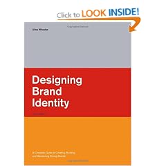 Designing Brand Identity: A Complete Guide to Creating, Building, and Maintaining Strong Brands