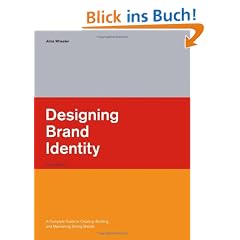 Designing Brand Identity: A Complete Guide to Creating, Building, and Maintaining Strong Brands