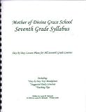 Mother of Divine Grace Seventh Grade Syllabus