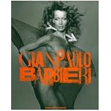 Gian Paolo Barbieri. Catalogo della mostra (Milano, 20 settembre-11 novembre 2007)di M. Corgnati