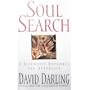 Soul Search:: A Scientist Explores the Afterlife