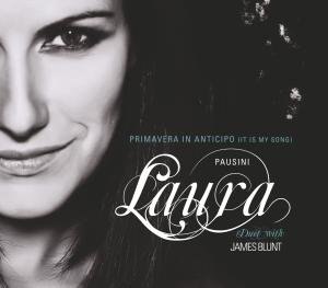 Laura Pausini And James Blunt - Primavera in Anticipo (It Is My Song) - Zortam Music