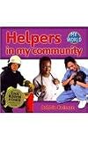 Helpers in My Community [With CD (Audio)] (Bobbie Kalman's Leveled Readers: My World: G)