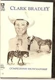 Clark Bradley Competitive Showmanship DVD
