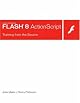 Macromedia Flash 8 ActionScript: Training from the Source