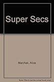 The super secs