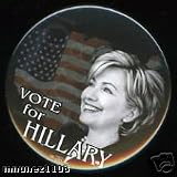 CAMPAIGN PIN PINBACK POLITICAL BUTTON HILLARY CLINTON