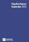 Neukirchener Kalender 2012 - Buchausgabe Plastik - Hans-Wilhelm Fricke-Hein