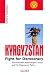 Kyrgyzstan. Fight For Democracy First President Askar Akaev's Vision and His Opponents' Policy at Amazon Books: 31rb7TnvP5L._SL75_